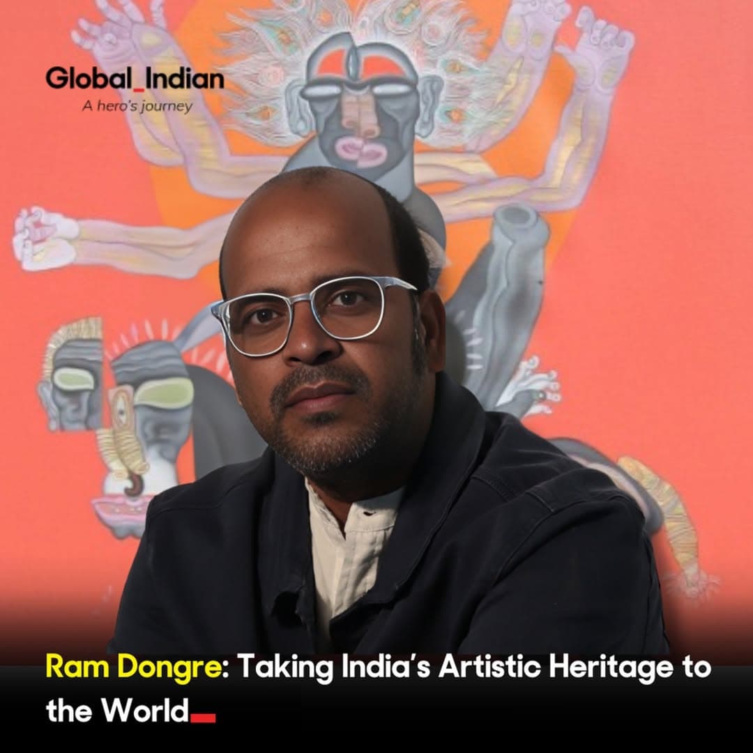 Ram Dongre: Taking India’s Artistic Heritage to the World
